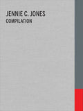 Jennie C. Jones: Compilation - Hardcover