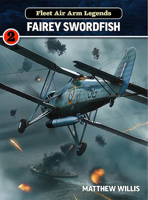 Fleet Air Arm Legends: Fairey Swordfish - Paperback
