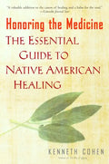 Honoring the Medicine: The Essential Guide to Native American Healing - Paperback