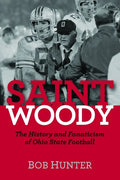 Saint Woody: The History and Fanaticism of Ohio State Football - Hardcover