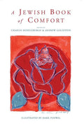 A Jewish Book of Comfort: Three Thousand Years of Wisdom and Experience - Hardcover