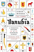 Danubia: A Personal History of Habsburg Europe - Paperback