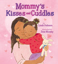 Mommy's Kisses and Cuddles - Hardcover