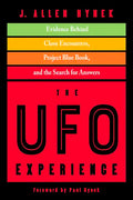 The UFO Experience: Evidence Behind Close Encounters, Project Blue Book, and the Search for Answers - Paperback