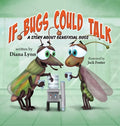 If Bugs Could Talk: A story about Beneficial Bugs - Hardcover