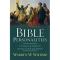 Bible Personalities: A Treasury of Insights for Personal Growth and Ministry - Paperback