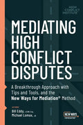 Mediating High Conflict Disputes - Paperback