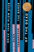 Drive Your Plow Over the Bones of the Dead - Hardcover