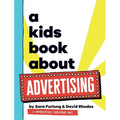 A Kids Book About Advertising - Hardcover