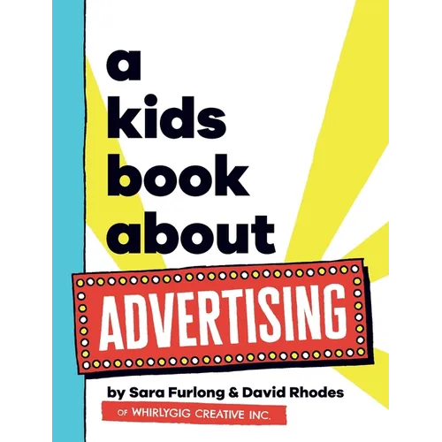 A Kids Book About Advertising - Hardcover