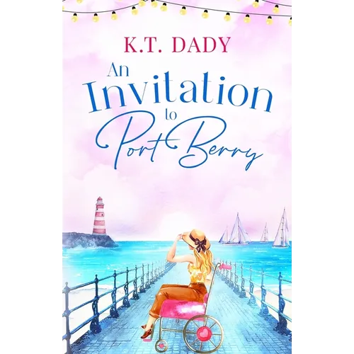 An Invitation to Port Berry: A joyful and uplifting romance about fresh starts and second chances - Paperback