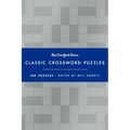 The New York Times Classic Crossword Puzzles (Blue and Silver): 100 Puzzles Edited by Will Shortz - Hardcover