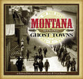 Montana Mining Ghost Towns - Paperback