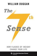 The Seventh Sense: How Flashes of Insight Change Your Life - Hardcover