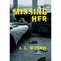 Missing Her - Hardcover