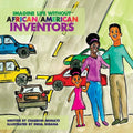 Imagine Life Without African-American Inventors - Paperback