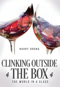 Clinking Outside the Box: The World in a Glass - Hardcover
