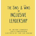 The Sins and Wins of Inclusive Leadership: a manual for the modern workplace - Hardcover