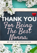 Thank You For Being The Best Nonna: My Gift Of Appreciation: Full Color Gift Book Prompted Questions 6.61 x 9.61 inch - Paperback