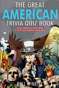The Great American Trivia Quiz Book: An All-American Trivia Book to Test Your General Knowledge! - Paperback