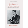 The Supreme Wisdom Lessons: A Scripture of American Islam - Hardcover