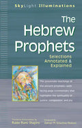 The Hebrew Prophets: Selections Annotated & Explained - Hardcover