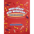 Miss Grace and Winifred: A Celebration of Character Education A Story and Activity Book - Hardcover