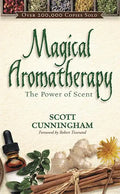 Magical Aromatherapy: The Power of Scent - Paperback