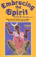 Embracing the Spirit: Womanist Perspectives on Hope, Salvation, and Transformation (Bishop Henry McNeal Turner/Sojourner Truth Series in Black Religio - Paperback