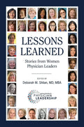 Lessons Learned: Stories from Women Physician Leaders - Paperback