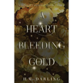 A Heart Bleeding Gold - Paperback