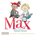 Max and the Talent Show (Max and Friends 2): Max and Friends 2 - Paperback