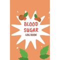 Blood Sugar Monitoring: Daily Diabetic Glucose Tracker with Notes, Breakfast, Lunch, Dinner, Bed Before & After Tracking Recording Notebook. D - Paperback