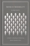 Sense and Sensibility: A Guide to Reading and Reflecting - Hardcover