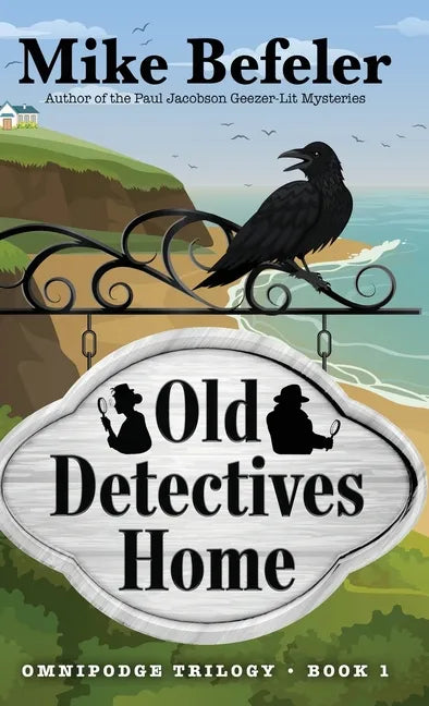 Old Detectives Home: An Omnipodge Mystery - Hardcover