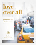 Jesus Every Day: Love Over All - Paperback