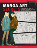 Manga Art Secrets: The Definitive Guide to Drawing Awesome Artwork in the Manga Style - Paperback