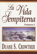 La Vida Sempiterna, Volumen I - Paperback
