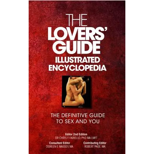 The Lovers' Guide Illustrated Encyclopedia: The Definitive Guide to Sex and You - Paperback