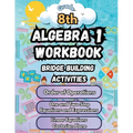 Summer Math Algebra 1 Workbook Grade 8 Bridge Building Activities: 8th Grade Summer Algebra 1 Essential Skills Practice Worksheets - Paperback