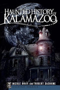 Haunted History of Kalamazoo - Paperback
