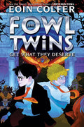The Fowl Twins Get What They Deserve - Hardcover