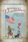 Different Drummer: A Cardiologist's Memoir of Imperfect Heroes and Care for the Heart - Paperback