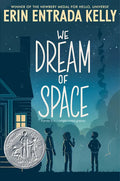 We Dream of Space: A Newbery Honor Award Winner - Paperback