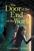 The Door at the End of the World - Hardcover
