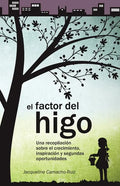 El Factor del Higo: Una recopilación sobre el crecimiento, inspiración y segundas oportunidades - Paperback