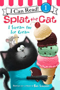 Splat the Cat: I Scream for Ice Cream - Hardcover