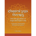 Classical Yoga Therapy - Hardcover