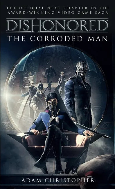 Dishonored: The Corroded Man - Paperback