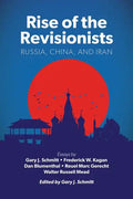 Rise of the Revisionists: Russia, China, and Iran - Hardcover